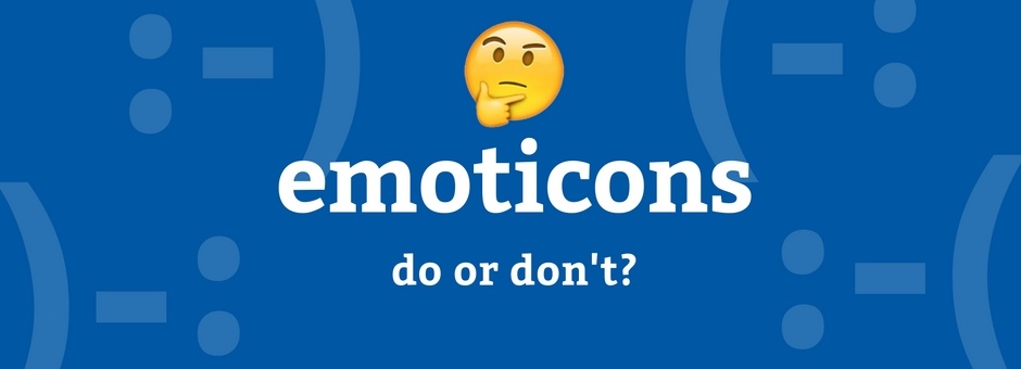 Emoticons: Do or Don't?