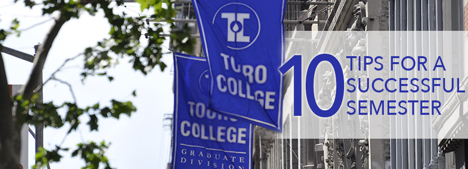 10 Tips for a Successful Semester Ahead - Touro Graduate School of Technology